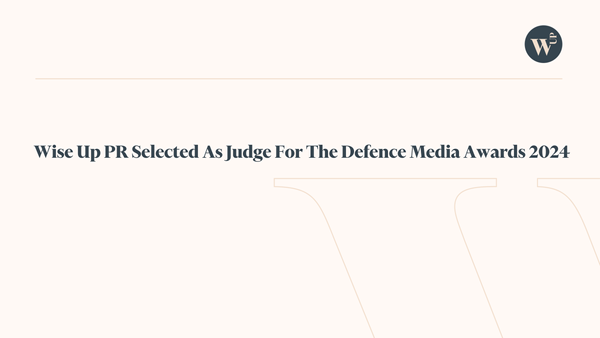 Wise Up PR Selected As Judge For Defence Media Awards 2024